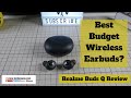 Realme Buds Q Review. Is this the best budget wireless earbuds?