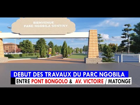 ?% TRAVAUX : DÉBUT DE LA CONSTRUCTION DU PARC NGOBILA ENTRE LE PONT BONGOLO ET L'AVENUE VICTOIRE