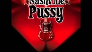 Nashville Pussy - The Bitch Just Kicked Me Out