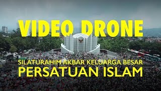 Lirik & Mars Persis - Video Drone SIlaturahim Akbar Keluarga Besar Persatuan Islam