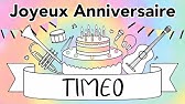 Joyeux Anniversaire Timeo Youtube