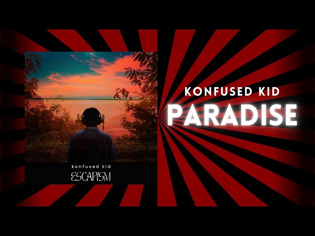 Konfused kid - Paradise class=