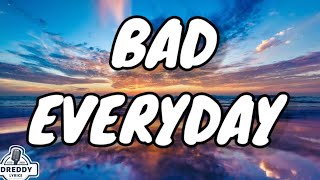 TOXIC LYRIKALI - BAD EVERYDAY LYRICS 