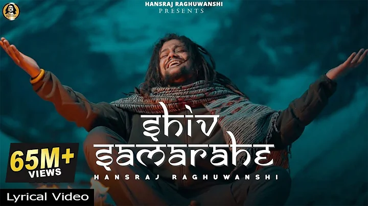 Shiv sama rahe Lyrical Video |    | Hansraj Raghuw...