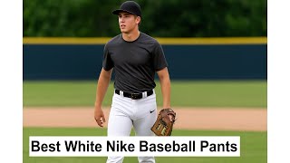 ⚾ Best White Nike Baseball Pants | Nike Men's Vapor Select Baseball Pants ⚡