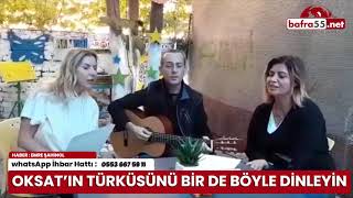 Bafra’nın Türküsünü Birde Böyle Dinleyin