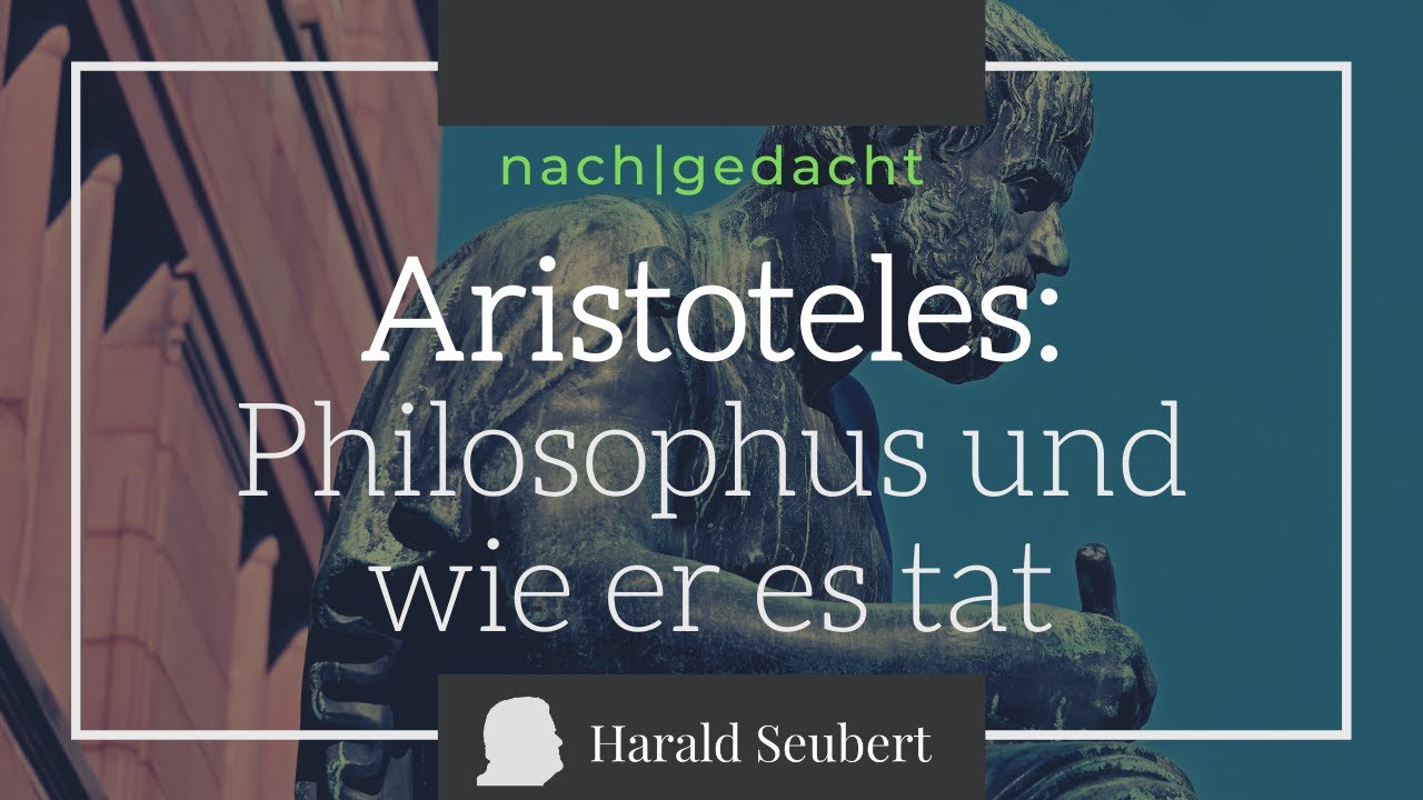 Aristoteles: Philosophus und wie er es tat [nach|gedacht 10]