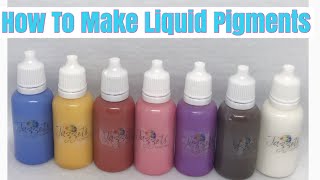 How To: Make Liquid Color Pigmentsl DIY l