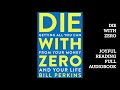 Die With Zero - Full Audiobook Sharing