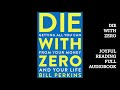 Die With Zero Full Audiobook Sharing Die With Zero Full Audiobook Sharing