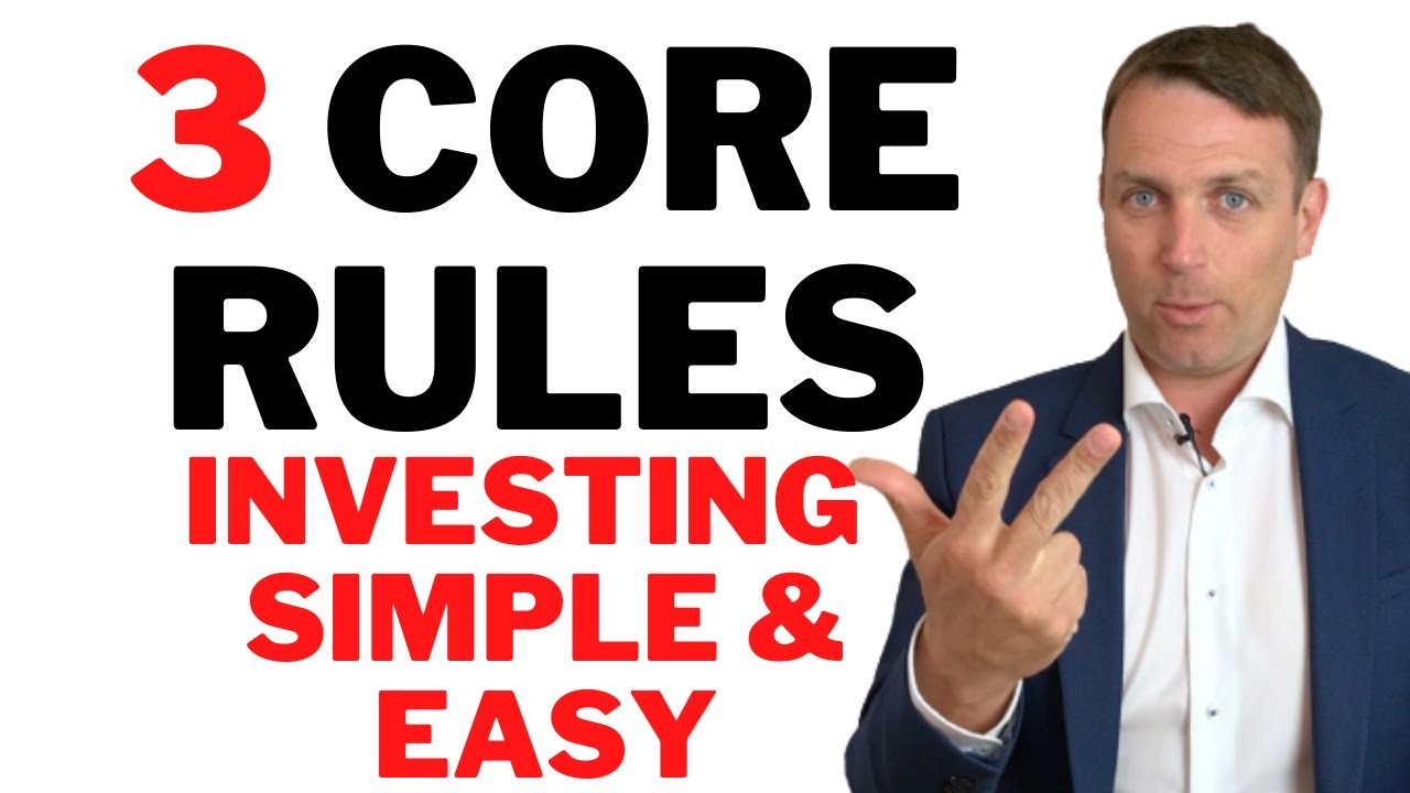 Core Investing Rules – THIS IS WHAT MAKES INVESTING LIFE SIMPLE!