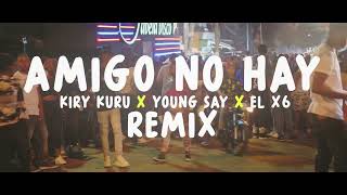 Kiry Curu❌Young Say❌ El X6 - Amigos No Hay REMIX | VIDEO OFICIAL | - Dir Rochy RD