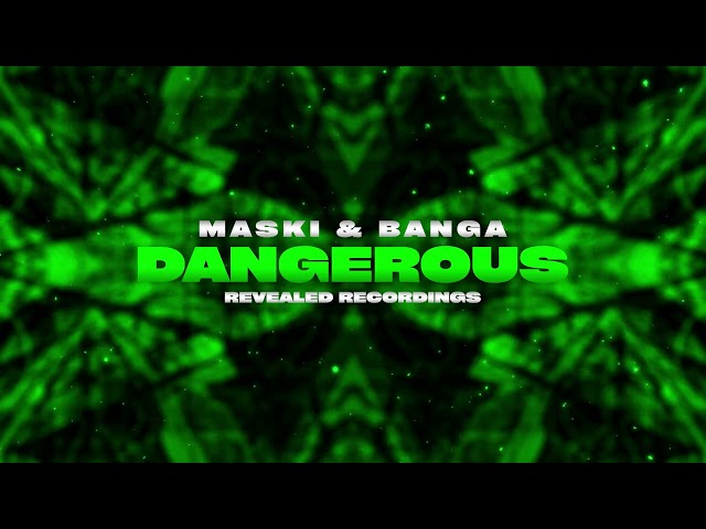 Maski & Banga - Dangerous ⚠️ class=