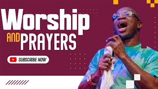 Worship And Prayers | Evangelist Kingsley Nwaorgu