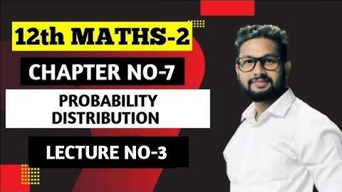 12th Maths 2 | Chapter 7 | Exercise 7.2 | Probability Distribution | Lecture 3| Maharashtra Board