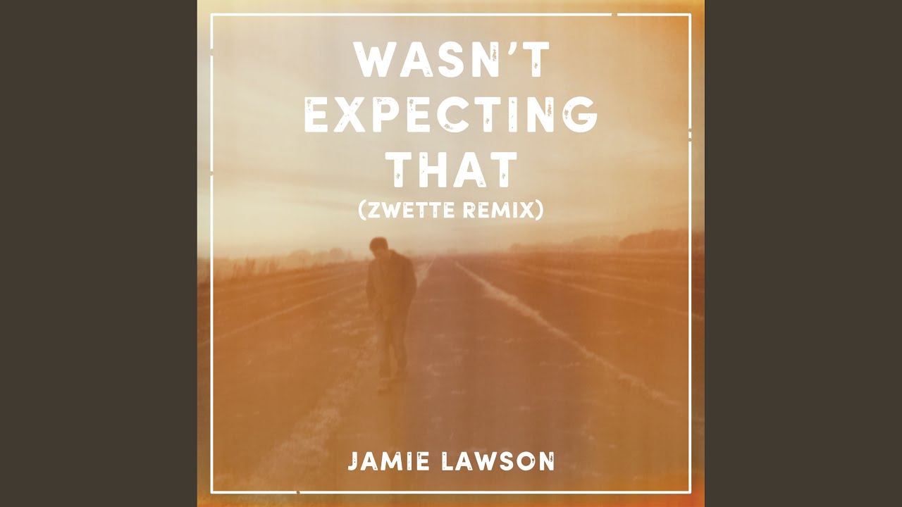 I m expecting. Jamie Lawson.