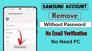 How To Remove Samsung Account Without Password 2023 | Step By Step Guide