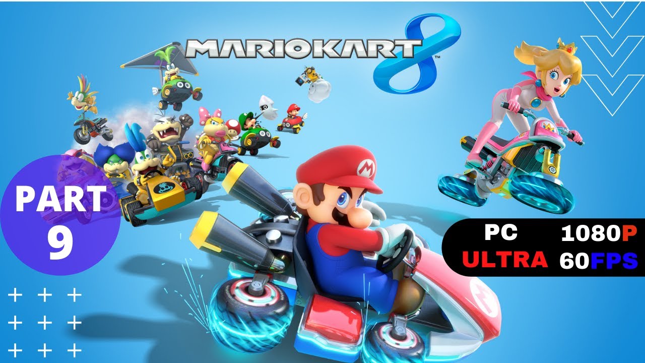 Mario Kart 8 Walkthrough Gameplay Part 9 [PC 1080p 60FPS] No Commentary - YouTube