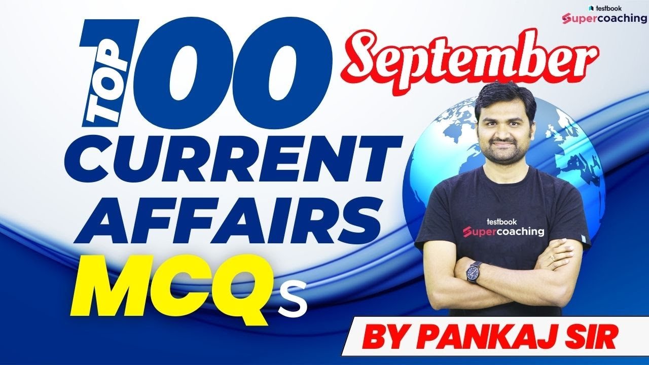 Top 100 Current Affairs MCQs September 2022 | Current Affairs September ...