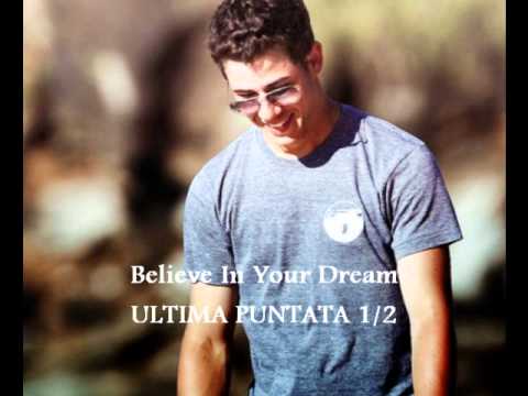 Ultima puntata Believe in your dreams 1/2.wmv