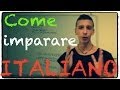 Come imparare litaliano adesso!  Learn Italian
