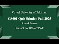 CS601 Quiz No 1 Solution Fall 2025 |Virtual University #riseandlearn #rise