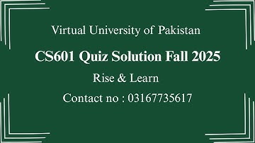 CS601 Quiz No 1 Solution Fall 2025 |Virtual University #riseandlearn #rise