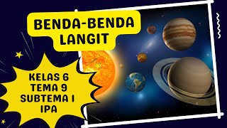 IPA Kelas 6 Tema 9 Subtema 1 | Tata Surya : Benda-Benda Langit di Sekitar Kita