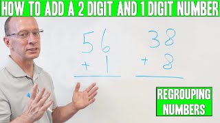 How to Add a 2 Digit Number and a 1 Digit number | Addition Regrouping Lesson | 1st  2nd Grade Math