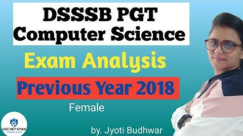 DSSSB PGT Computer Science Paper Analysis (2018) | UGC NET GYAN Computer Science