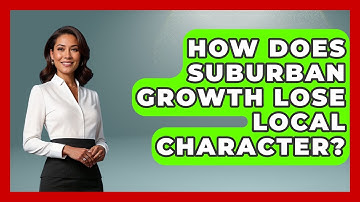 How Does Suburban Growth Lose Local Character? - Demographic Data Answers