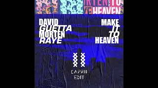 David Guetta & Morten - Make It To Heaven (Caprii Edit)