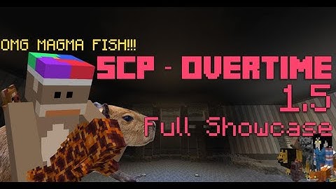 SCP - OVERTIME 1.5 - FULL SHOWCASE