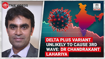 Delta Plus variant similar to predecessor, unlikely to cause third wave: Dr Chandrakant Lahariya
