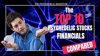 The Top 10 Psychedelics Stocks' Financials COMPARED ( Atai, CMPS, MNMD, NUMI, RVV, DMT, TRIP+)