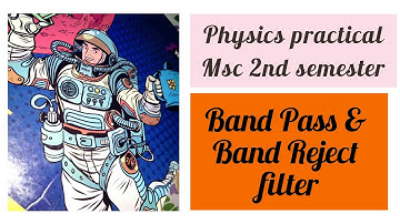 Band pass & Band Reject filter || M.Sc phy 2nd semester || Experiment