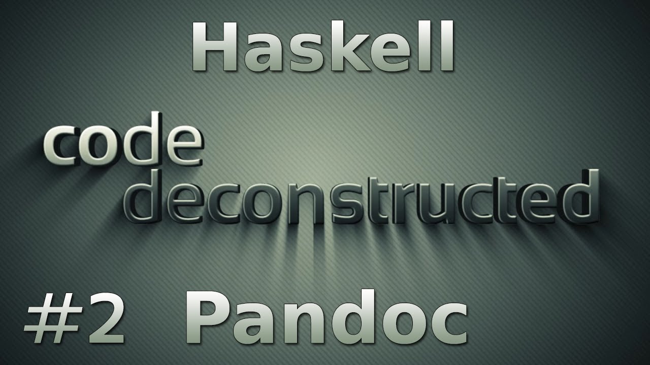 Pandoc Part 2 on Code Deconstructed - Episode 2 - YouTube