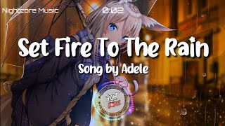 Nightcore - Set Fire To The Rain Song by Adele (Albert Vishi Remix)