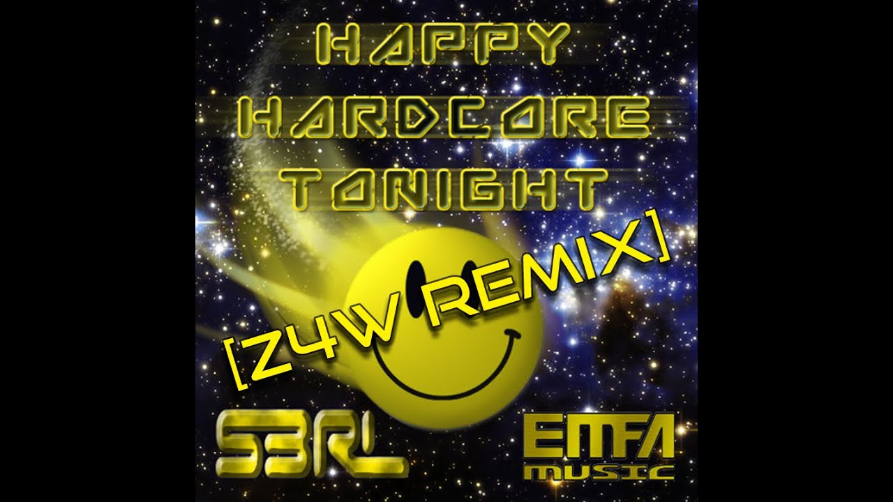S3RL - Happy Hardcore Tonight (Z4W Remix)