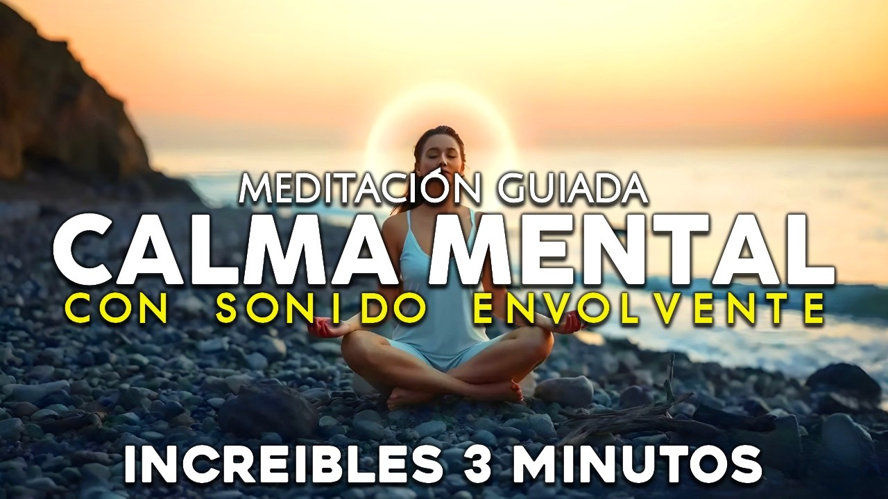 LIBERA TU MENTE EN 3 MINUTOS | MEDITACIÓN GUIADA - YouTube