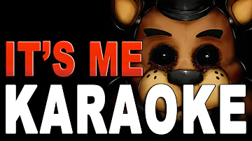 Five Nights At Freddy's SONG 'It's Me' Karaoke / Instrumental