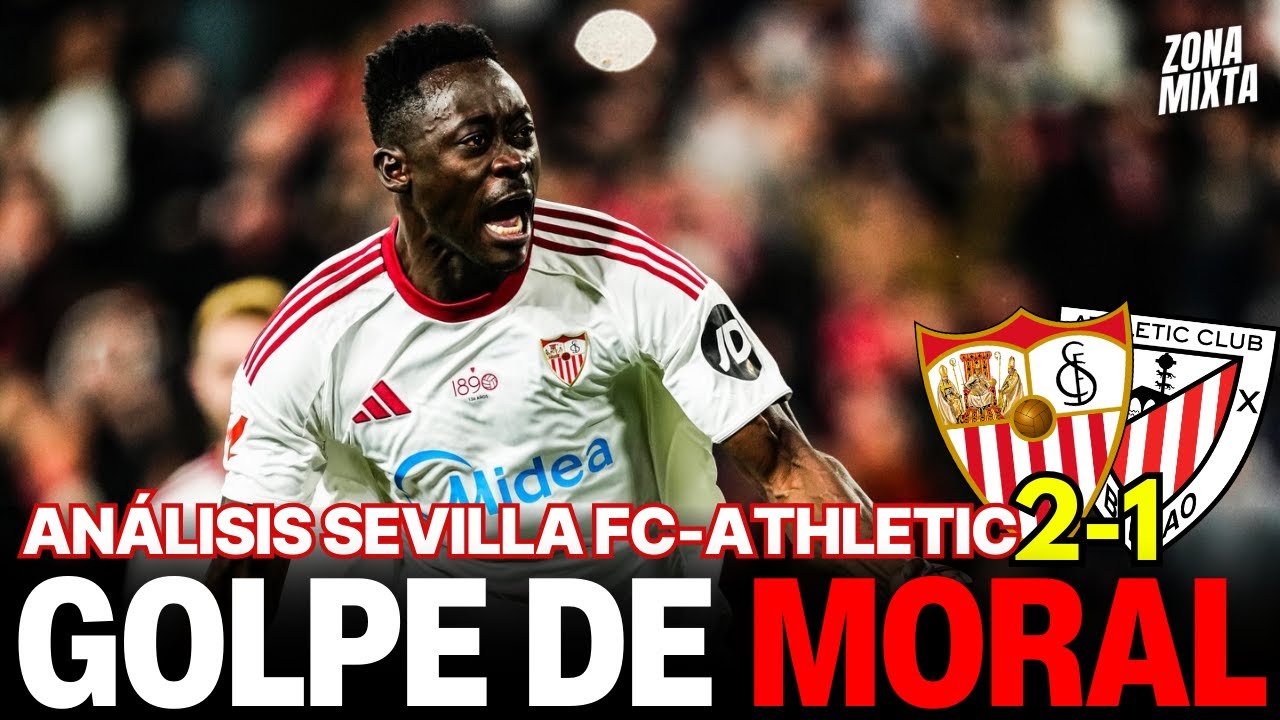 SEVILLA FC 2-1 ATHLETIC CLUB | GOLPE DE MORAL | Videopodcast de Zona Mixta