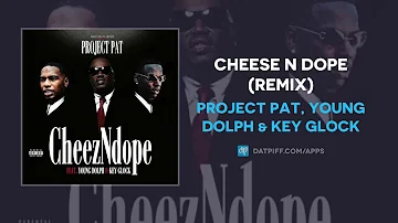 Project Pat, Young Dolph & Key Glock - Cheese N Dope (Remix) (AUDIO)