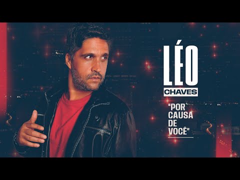 Léo Chaves – Por Causa De Você