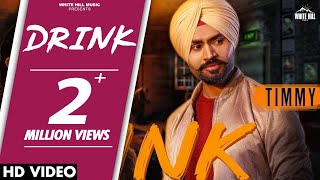 Drink (Full Song) Timmy | White Hill Music | Latest Punjabi Songs 2018| New Punjabi Songs 2018