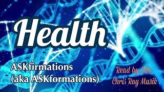 HEALTH ASKfirmations: Catch the Feeling by “Asking your way to Health” Meditation and Prayer 🤲 🎶✨