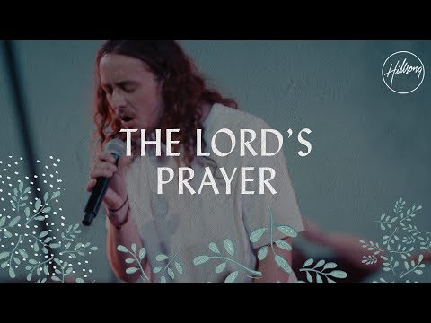 The Lord's Prayer Lyric Video - Hillsong Worship 