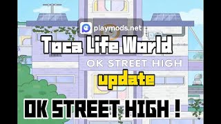 Toca Life World Update 1.74 !~ | New Location Ok Street High 😍！