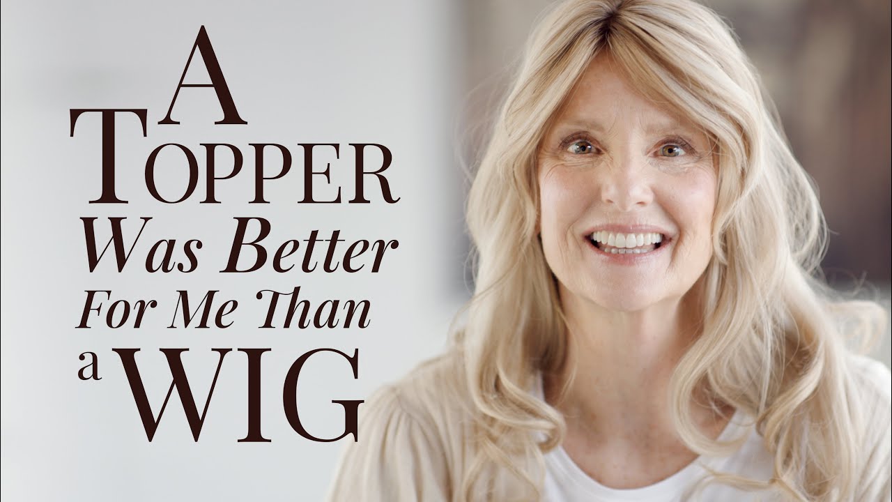 A Topper Was Better for Me Than a Wig