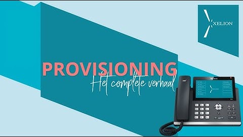 Xelion & Provisioning